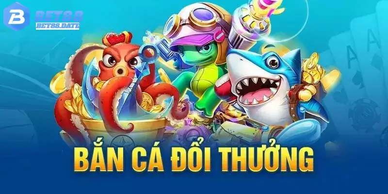 Các vật phẩm đặc biệt trong game bắn cá Bet88