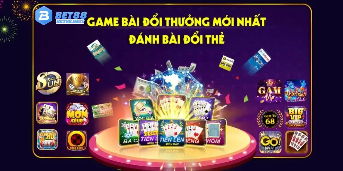 Top 6 game bài đổi thưởng uy tín hàng đầu tại Bet88